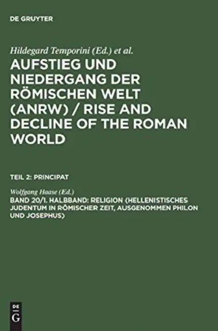 Religion (Hellenistisches Judentum in Romischer Zeit, Ausgenommen Philon Und Josephus) by Wolfgang Haase