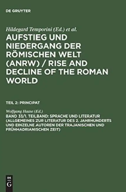 Sprache Und Literatur (Allgemeines Zur Literatur Des 2. Jahrhunderts Und Einzelne Autoren Der Trajanischen Und Fruhhadrianischen Zeit) by Wolfgang Haase
