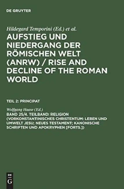 Religion (Vorkonstantinisches Christentum: Leben Und Umwelt Jesu; Neues Testament; Kanonische Schriften Und Apokryphen [Forts.]) by Wolfgang Haase