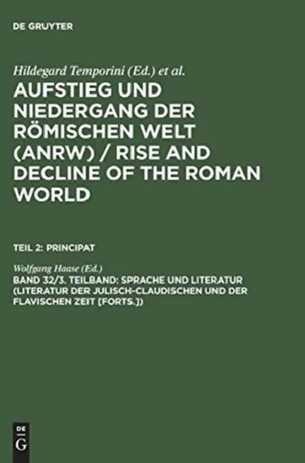 Sprache Und Literatur (Literatur Der Julisch-Claudischen Und Der Flavischen Zeit [Forts.]) by Wolfgang Haase