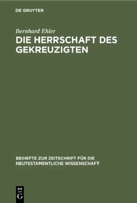 Die Herrschaft des Gekreuzigten by Bernhard Ehler