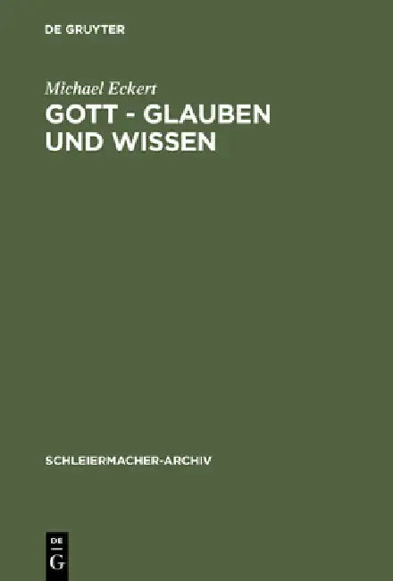 Gott - Glauben Und Wissen by Michael Eckert