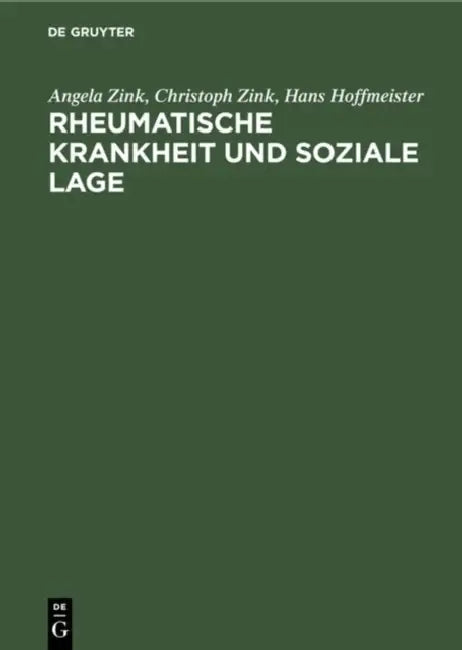 Rheumatische Krankheit und soziale Lage by Angela Zink, Christoph Zink, Hans Hoffmeister
