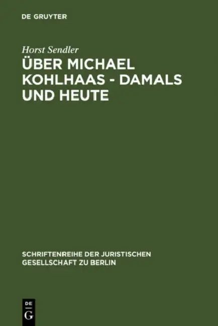 Über Michael Kohlhaas - damals und heute by Horst Sendler