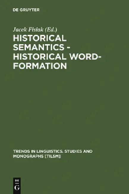 Historical Semantics - Historical Word-Formation by Jacek Fisiak