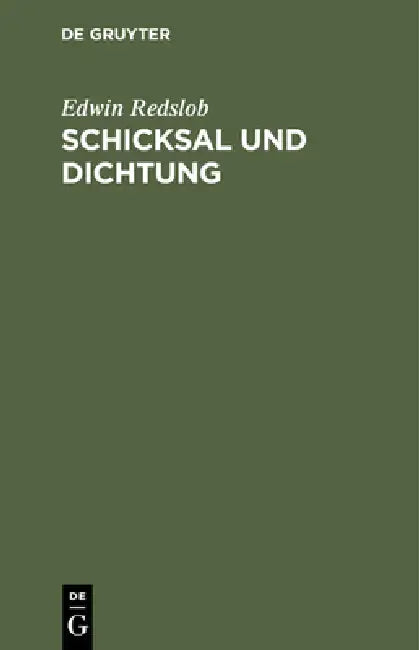 Schicksal und Dichtung by Edwin Redslob, Wieland Schmidt
