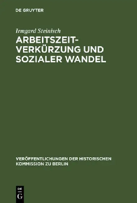 Arbeitszeitverkürzung und sozialer Wandel by Irmgard Steinisch