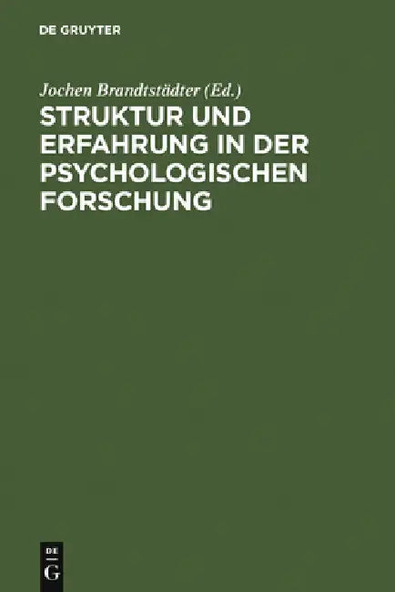 Struktur und Erfahrung in der psychologischen Forschung by Jochen Brandtstädter