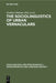 The Sociolinguistics of Urban Vernaculars by Norbert Dittmar, Peter Schlobinski