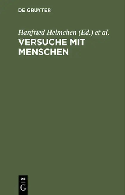 Versuche mit Menschen by Hanfried Helmchen, Rolf Winau