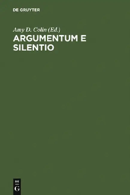 Argumentum E Silentio by Amy D. Colin, Beda Allemann, Jacques Derrida