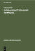 Organisation Und Wandel: Konzepte - Mehr-Ebenen-Analyse (Mea) - Anwendungen by Claus Steinle, Wolfgang H. Staehle