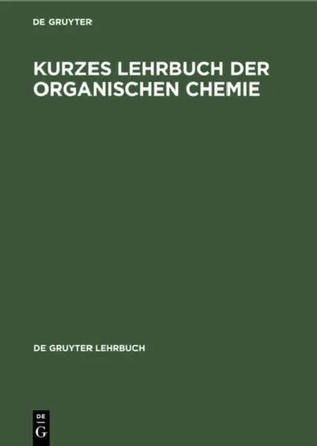 Kurzes Lehrbuch Der Organischen Chemie by No Contributor
