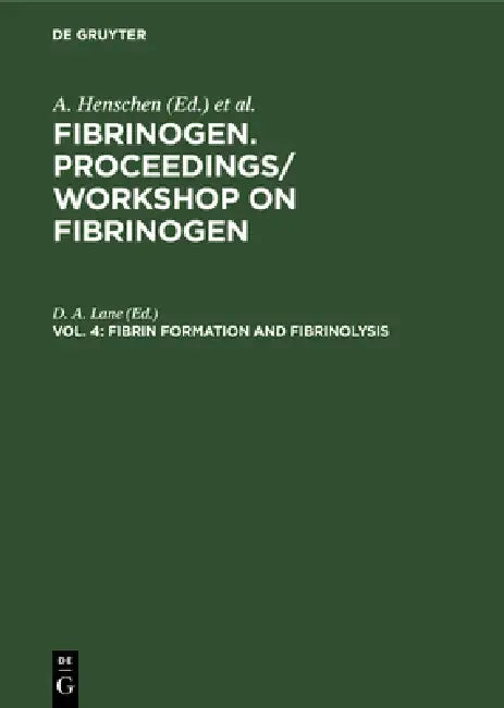 Fibrin formation and Fibrinolysis by D. A. Lane
