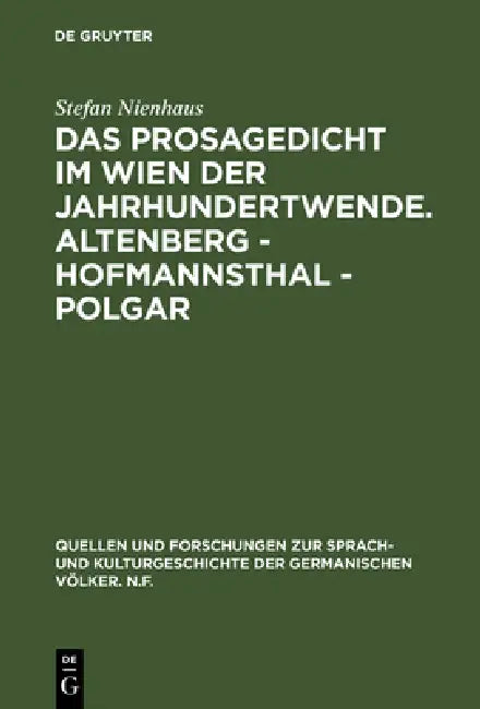 Das Prosagedicht im Wien der Jahrhundertwende. Altenberg - Hofmannsthal - Polgar by Stefan Nienhaus