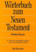 Griechisch-Deutsches Woerterbuch Zu Den Schriften Des Neuen Testaments Und Der Uebrigen Urchristlichen Literatur by Walter Bauer