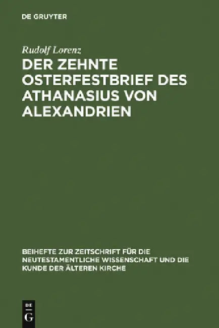 Der zehnte Osterfestbrief des Athanasius von Alexandrien by Rudolf Lorenz