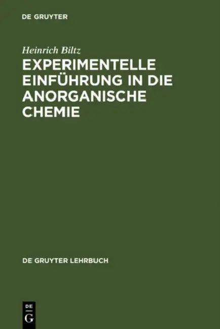 Experimentelle Einführung in Die Anorganische Chemie by Heinrich Biltz, Wilhelm Klemm, Werner Fischer
