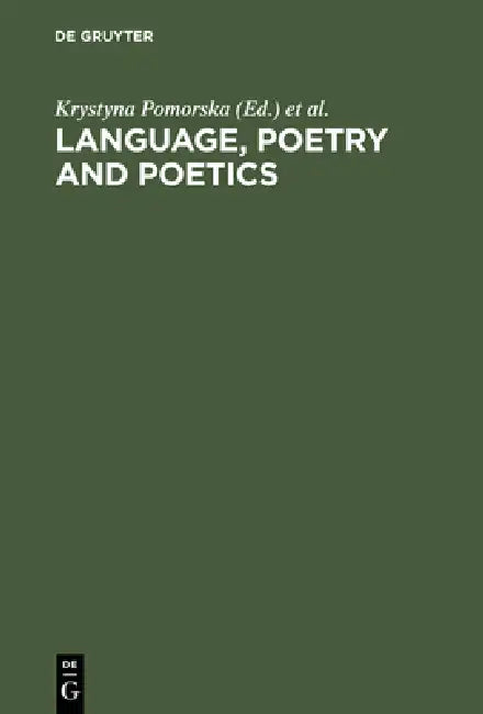 Language, Poetry and Poetics: The Generation of the 1890s: Jakobson, Trubetzkoy, Majakovskij. Proceedings of the First Roman Jakobson Colloquium, at t by Krystyna Pomorska, Elzbieta Chodakowska, Hugh McLean