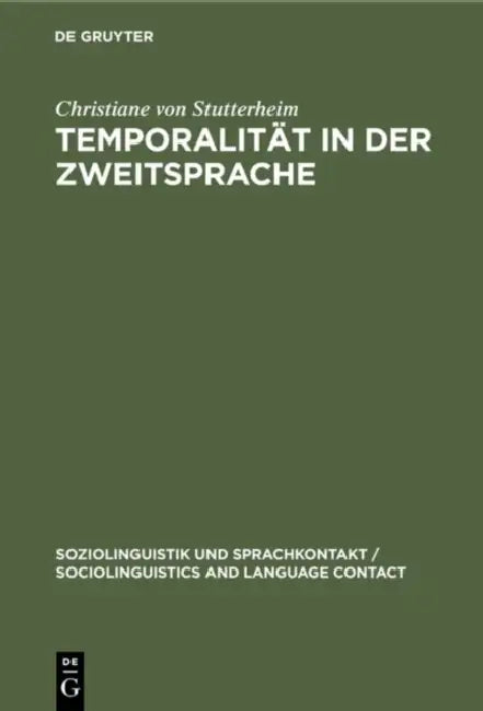 Temporalität in der Zweitsprache by Christiane Von Stutterheim