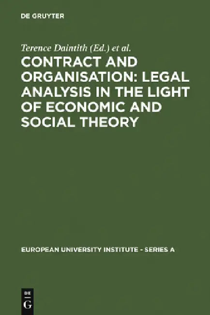 Contract and Organisation by Terence Daintith, Gunther Teubner