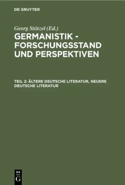 Ältere Deutsche Literatur, Neuere Deutsche Literatur by Georg Stötzel