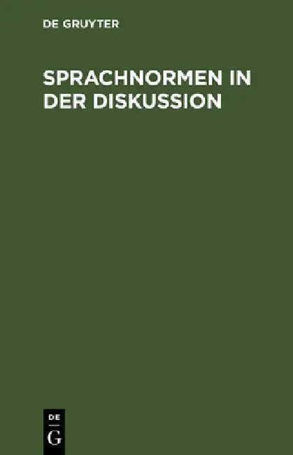 Sprachnormen in der Diskussion by de Gruyter