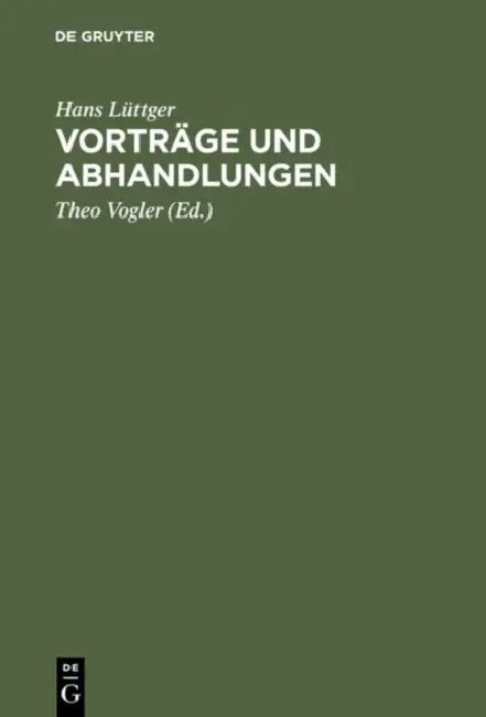 Vorträge und Abhandlungen by Hans Lüttger, Theo Vogler, Hans-Heinrich Jescheck