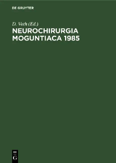 Neurochirurgia Moguntiaca 1985 by D. Voth