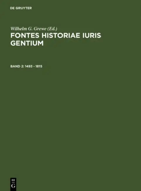 1493 - 1815 by Wilhelm G. Grewe, Inst F. Intern Recht Fu Berl