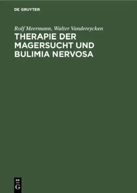 Therapie der Magersucht und Bulimia nervosa by Rolf Meermann, Walter Vandereycken, Ingmar Gutberlet