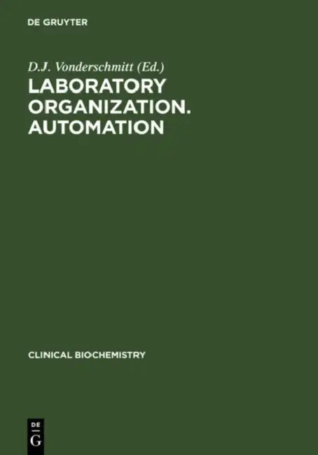 Laboratory Organization. Automation by D. J. Vonderschmitt