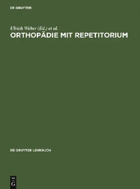 Orthopädie mit Repetitorium by Ulrich Weber, Hans Zilch