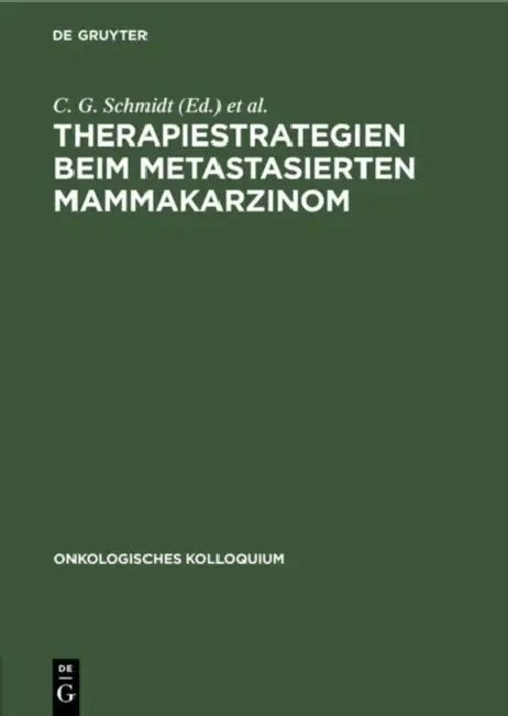 Therapiestrategien Beim Metastasierten Mammakarzinom by C. G. Schmidt, K. W. Brunner, E. Enghofer