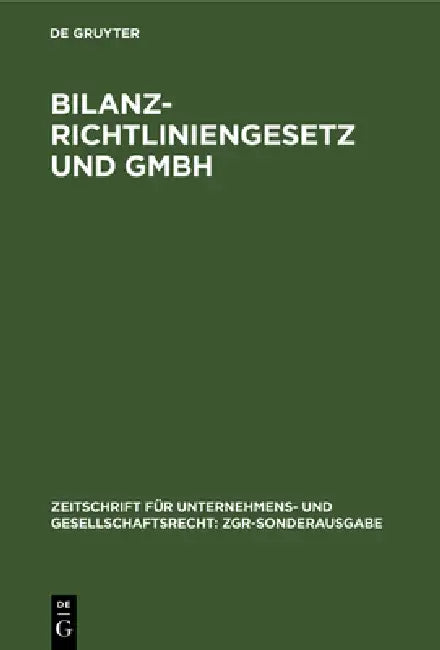 Bilanzrichtliniengesetz und GmbH by Peter Hommelhoff, Hans-Joachim Priester, Ulrich Hartmann