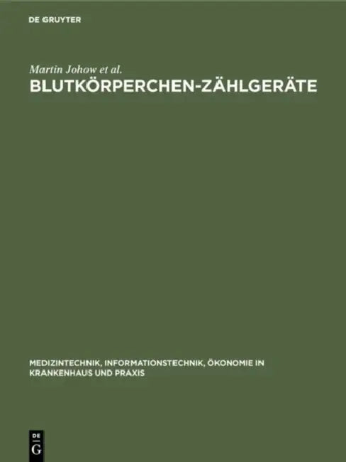 Blutkörperchen-Zählgeräte by Martin Johow, Zimmermann Andrea, Klaus Dieter Specht