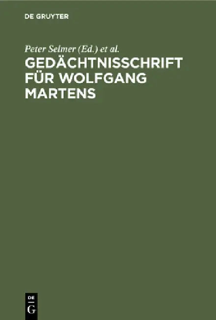Gedächtnisschrift für Wolfgang Martens by Peter Selmer, Ingo Von Münch