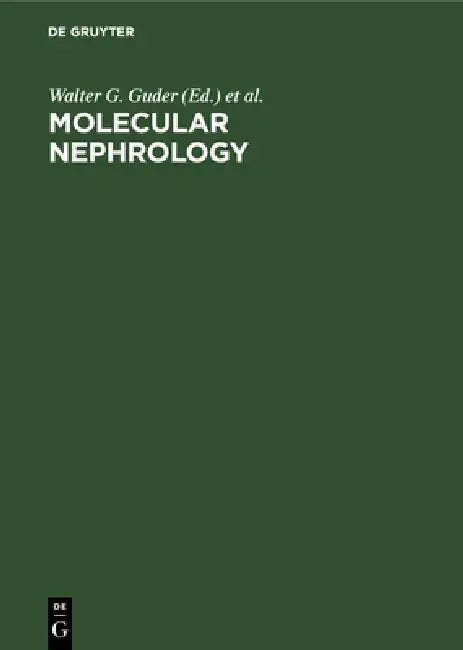 Molecular Nephrology: Biochemical Aspects of Kidney Function. Proceedings of the 8th International Symposium, Dubrovnik, Yugoslavia, October 5-8, 1986 by Walter G. Guder, Zoran Kovačevic