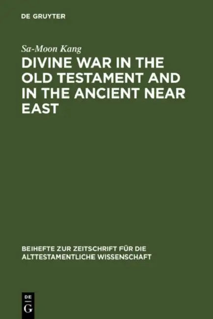 Divine War in the Old Testament & in the Arab Near East by Sa-Moon Kang