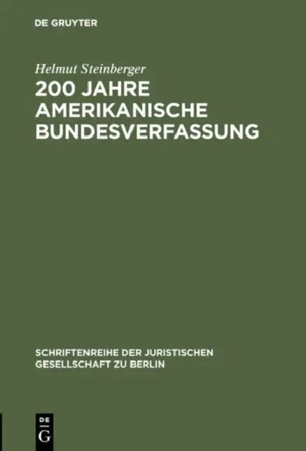 200 Jahre amerikanische Bundesverfassung by Helmut Steinberger