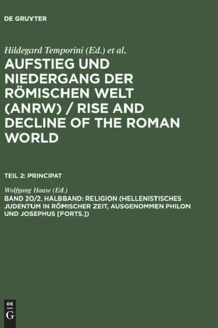 Religion (Hellenistisches Judentum in Romischer Zeit, Ausgenommen Philon Und Josephus [Forts.]) by Wolfgang Haase