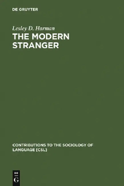 The Modern Stranger: On Language and Membership by Lesley D. Harman