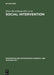 Social Intervention: Potential and Constraints by Klaus Hurrelmann, Franz-Xaver Kaufmann, Friedrich Lösel