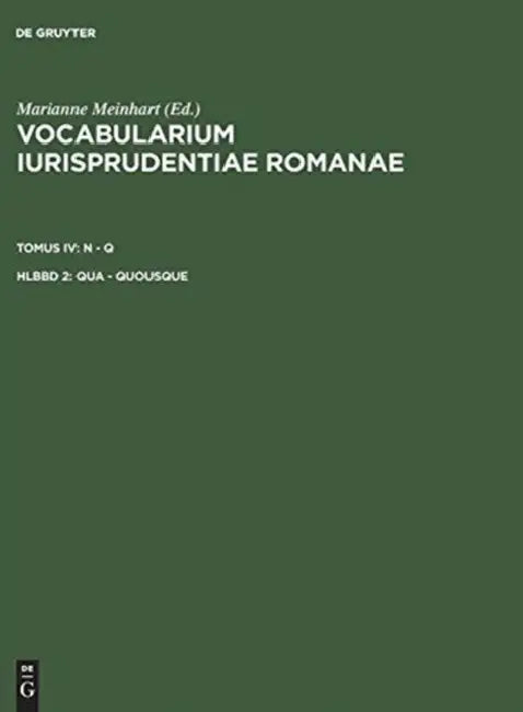 Vocabularium Iurisprudentiae Romanae, Hlbbd 2, Qua - Quousque by Marianne Meinhart