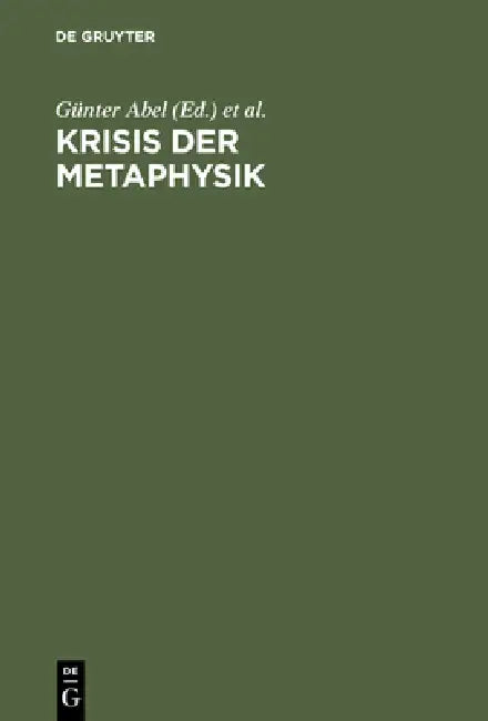 Krisis der Metaphysik by Günter Abel, Jörg Salaquarda, Marcel Reding