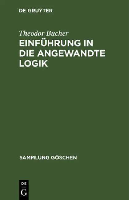 Einführung in die angewandte Logik by Theodor Bucher