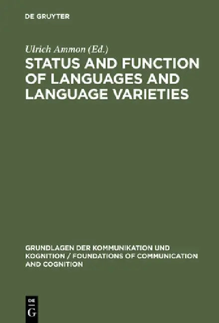 Status & Function of Languages & Language Varieties by Ulrich Ammon