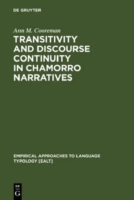 Transitivity and Discourse Continuity in Chamorro Narratives by Ann M. Cooreman