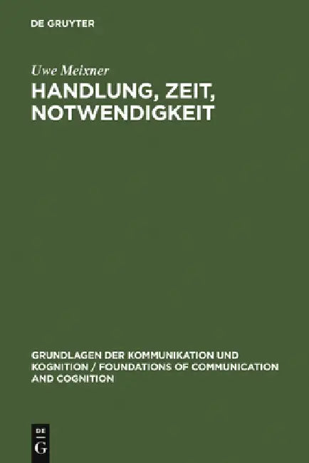 Handlung, Zeit, Notwendigkeit by Uwe Meixner