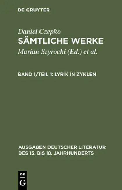 Sämtliche Werke, Band 1/Teil 1, Lyrik in Zyklen by Ulrich Seelbach